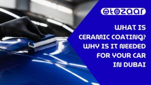 What is Ceramic Coating? Why Is It Needed For Your Car in Dubai