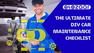 The Ultimate DIY Car Maintenance Checklist