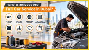 What Is Included in a Full Car Service in Dubai?